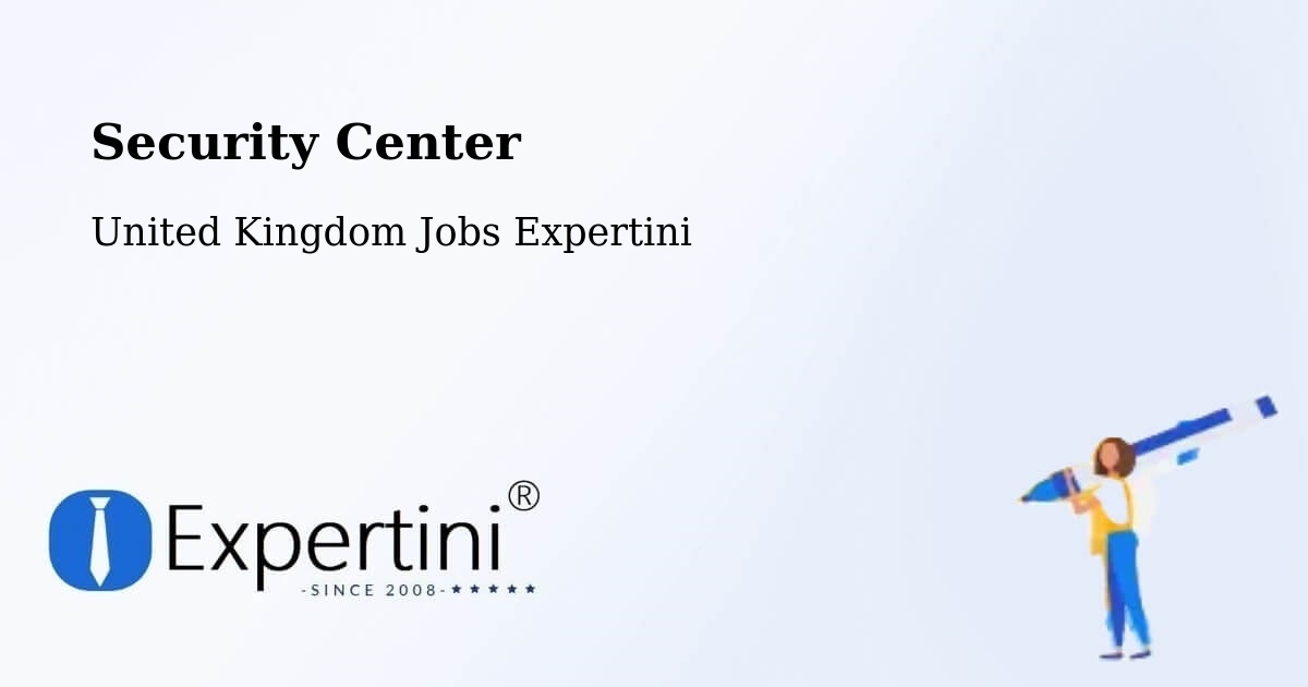 Security & Compliance – Bethnal Green - United Kingdom Jobs Expertini